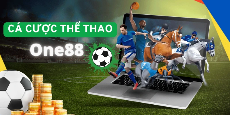 Hướng dẫn cá cược thể thao ONE88 chuẩn chỉnh từ A-Z 1 cá cược thể thao ONE88